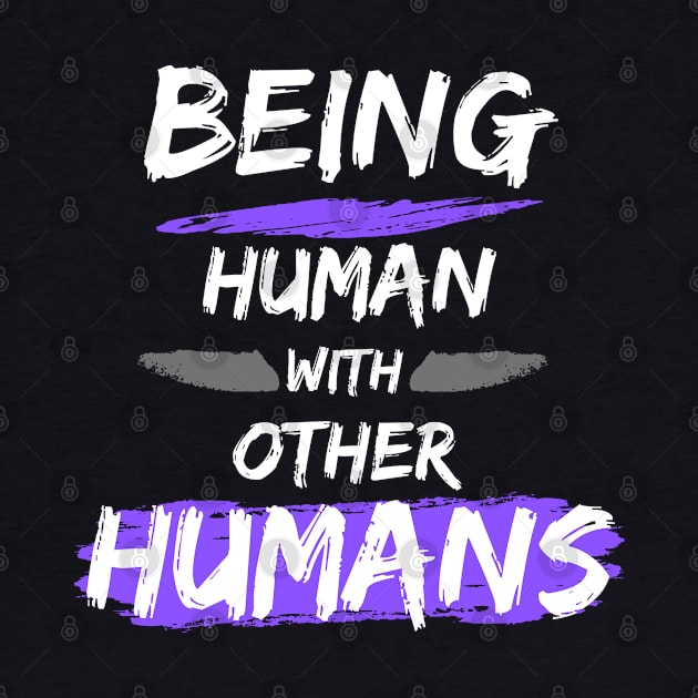 Being Human with Other Humans by The Labors of Love